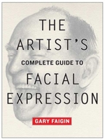 The Artist's Complete Guide to Facial Expression 0823016285 Book Cover