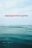 Something Might Happen 0099453525 Book Cover