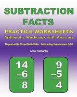 Subtraction Facts Practice Worksheets Arithmetic Workbook with Answers: Reproducible Timed Math Drills: Subtracting the Numbers 0-20 1468138804 Book Cover