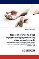 Non-Adherence to Post Exposure Prophylaxis after Sexual Assault 3838381483 Book Cover