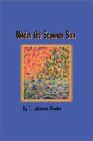 Under the Summer Sun 0595254047 Book Cover