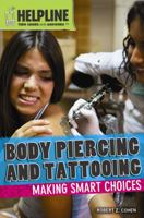 Body Piercing and Tattooing: Making Smart Choices 1448894514 Book Cover