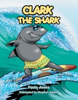 Clark the Shark 1481766953 Book Cover