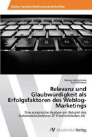 Relevanz und Glaubwürdigkeit als Erfolgsfaktoren des Weblog-Marketings 3639458184 Book Cover