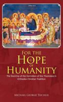 For the Hope of Humanity: The Doctrine of the Dormition of the Theotokos in Orthodox Christian Tradition 146203487X Book Cover