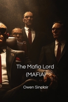 The Mafia Lord (MAFIA) B0DPR9RBSX Book Cover