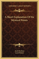 Short Explanation of Six Mystical Points 1419154524 Book Cover