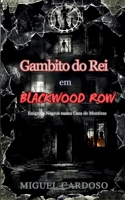 Gambito do Rei em Blackwood Row: Enigmas Negros numa Casa de Mentiras (Portuguese Edition) B0GQ8QTGB2 Book Cover