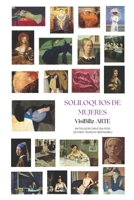 SOLILOQUIOS DE MUJERES: VisiBiliz-ARTE B0BJTXG6PH Book Cover