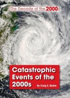 Catastrophic Events of the 2000s 1601525222 Book Cover