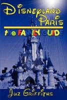 Disneyland Paris - The Family Guide 0955677602 Book Cover
