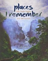 Places I Remember: Tales, Truths, Delights from 100 Countries 0578625105 Book Cover