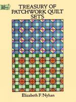 Treasury of Patchwork Quilt Sets (Dover Needlwork) 0486281485 Book Cover