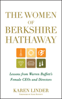 The Women of Berkshire Hathaway: Lessons from Warren Buffett's Female CEOs and Directors 1118182626 Book Cover