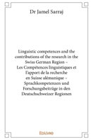 Linguistic competences and the contributions of the research in the Swiss German Region: Les Compétences linguistiques et l'apport de la recherche en Suisse alémanique (French Edition) 2414315628 Book Cover