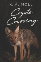 Coyote Crossing 1959316567 Book Cover