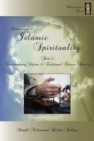 Principles of Islamic Spirituality, Part 2: Contemporary Sufism & Traditional Islamic Healing 1938058224 Book Cover