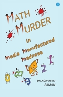 Math Murder in Media Manufactured Madness B0BZSVTY32 Book Cover