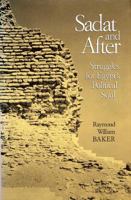 Sadat and After: Struggles for Egypt's Political Soul 0674280423 Book Cover