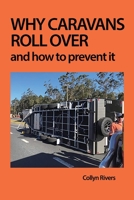 Why Caravans Roll Over: and how to prevent it 0648319040 Book Cover