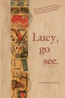 Lucy, go see. 0999663127 Book Cover