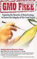 GMO Free: Exposing the Hazards of Biotechnology to Ensure the Integrity of Our Food Supply 1890612375 Book Cover