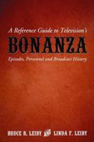 A Reference Guide to Television's Bonanza 0786422688 Book Cover