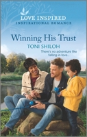 Winning His Trust: An Uplifting Inspirational Romance 1335586377 Book Cover