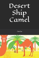 Desert Ship Camel B0BLQNR9GF Book Cover