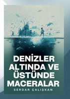 DenIzler Altinda Ve Üstünde Maceralar (Turkish Edition) 1105512746 Book Cover