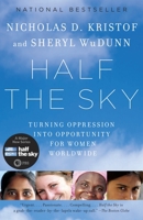 Half the Sky: Turning Oppression into Opportunity for Women Worldwide 0307387097 Book Cover