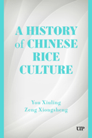 A History of Chinese Rice Culture 1049801563 Book Cover