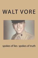 spokes of lies spokes of truth 1517306450 Book Cover