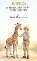 Jones: A small but very wise giraffe 6120326502 Book Cover