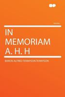 In Memoriam, A.H.H. 0979870798 Book Cover