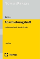 Abschiebungshaft: Rechtshandbuch Fur Die Praxis 3756013936 Book Cover