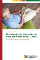 Movimento de Educacao de Base Em Goias (1961-1966) 3639614054 Book Cover