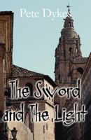 The Sword and the Light: A Centurions Story 1456056956 Book Cover