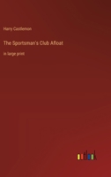 The Sportsman's Club Afloat 3742898698 Book Cover