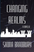 Changing Realms: A Novella 1005444870 Book Cover