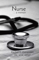 Nurse: a memoir B0B1W52NKW Book Cover