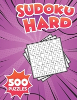 Sudoku Hard 500 Puzzles: Extreme Challenge Collection of Sudoku Problems Hard Difficulty Puzzles To Improve your brain! version 6 B08BDYHTH1 Book Cover