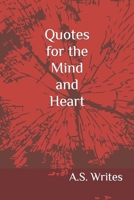Quotes for the Mind and Heart B08TGXTDMJ Book Cover