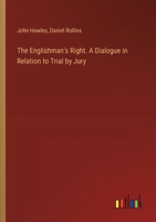 The Englishman's Right. A Dialogue in Relation to Trial by Jury 3385360900 Book Cover