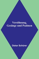 Versöhnung, Gesänge und Psalmen 9356781052 Book Cover