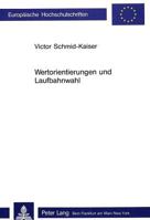 Wertorientierungen Und Laufbahnwahl: Eine Soziologische Untersuchung Am Beispiel Der Zentralschweizer Maturanden 3261036877 Book Cover