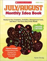 July  August Monthly Idea Book: Ready-to-Use Templates, Activities, Management Tools, and More - for Every Day of the Month 0545379431 Book Cover