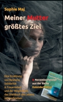 Meiner Mutter größtes Ziel: Eine Erzählung von Resilienz, Solidarität & Frauenleben und der Möglichkeit, das Drehbuch des Lebens umzuschreiben (German Edition) 375976004X Book Cover
