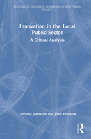Innovation in the Local Public Sector: A Critical Analysis (Routledge Studies in Governance and Public Policy) 1032430419 Book Cover