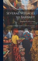 Several Voyages to Barbary: Containing an Historical and Geographical Account of the Country 1020713844 Book Cover